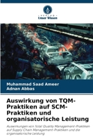 Auswirkung von TQM-Praktiken auf SCM-Praktiken und organisatorische Leistung (German Edition) 6207921216 Book Cover