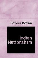Indian Nationalism 1018953361 Book Cover