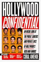 Hollywood Confidential: An Inside Look Public Careers Private Lives Hollywood's Rich Famous 0452277914 Book Cover