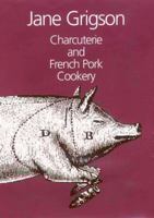 Charcuterie and French Pork Cookery 0140461582 Book Cover