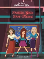 The Tales of Shittle and Little : Shittle Gets Sh*t-Faced 1645755487 Book Cover
