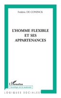 L'HOMME FLEXIBLE ET SES APPARTENANCES (Logiques Sociales) (French Edition) 2747510220 Book Cover