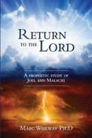 Return to the Lord: A Prophetic Study of Joel and Malachi 0645920770 Book Cover