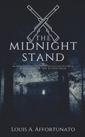 The Midnight Stand: Book One of the Elysia Saga 1794017747 Book Cover