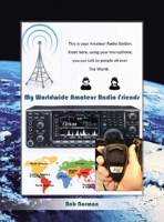 My Worldwide Amateur Radio Friends 1638125902 Book Cover