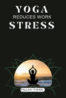 Yoga reduces work stress 1805286072 Book Cover