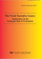 The Nweh Narrative Genre: Implications on the Pedagogic Role of Translation 3869557885 Book Cover