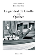 Le général de Gaulle et le Québec (French Edition) 2917232900 Book Cover