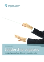 Leadership Legacies: Investigating cross-cultural differences in leadership practices 9079646679 Book Cover