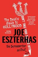 The Devil's Guide to Hollywood: The Screenwriter as God! 0312373848 Book Cover