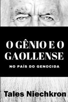 O G�nio e o Gaollense: no pa�s do genocida null Book Cover