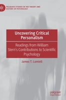 Uncovering Critical Personalism: Readings from William Stern’s Contributions to Scientific Psychology 3030677338 Book Cover