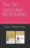 The Un-recorded BEGINNING: B09JJJ63LR Book Cover