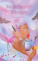 Ma déclaration d'Amours (French Edition) 2385800748 Book Cover