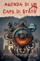 Agenda di un Capo di Stato: Comprendere il Cinismo del Crimine e Padroneggiare l'Equilibrio del Vizio (Italian Edition) B0GR24W5X3 Book Cover