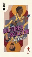 Culture's Skeleton 1926946081 Book Cover