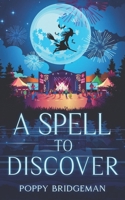 A Spell To Discover (The Witch of Henbane Island) 1990509541 Book Cover