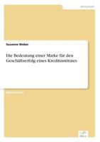 Die Bedeutung Einer Marke Fur Den Geschaftserfolg Eines Kreditinstitutes 3838669878 Book Cover