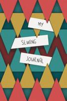 My Sewing Journal: Composition Book / Notebook / Journal ( 6 x 9 ), College Ruled / Lined Paper, 120 pages for People who Sew 1094723770 Book Cover