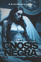 Gnosis Negra: El Undécimo Umbral (Spanish Edition) B0F311BV8K Book Cover
