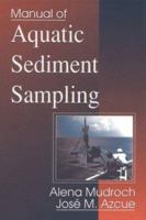 Manual of Aquatic Sediment Sampling 1566700299 Book Cover