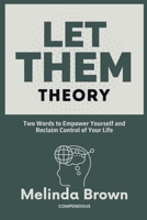 Let Them Theory: Two Words to Empower Yourself and Reclaim Control of Your Life 1300617411 Book Cover