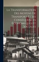 La Transformation Des Moyens De Transport Et Ses Conséquences Économiques Et Sociales (French Edition) 1020070854 Book Cover