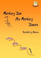 Monkey Do as Monkey Does 0977691705 Book Cover
