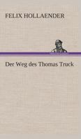 Der Weg des Thomas Truck 1481154362 Book Cover