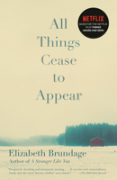 All Things Cease to Appear 1101911484 Book Cover