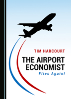 The Airport Economist Flies Again! 152756777X Book Cover