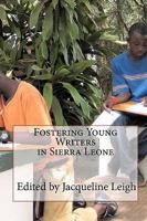 Fostering Young Writers in Sierra Leone 1453603239 Book Cover