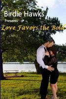 Love Favors the Bold 1973739747 Book Cover