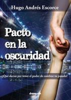 Pacto en la Oscuridad: ¿Qué darías a cambio de poder cambiar tu pasado? 9876800787 Book Cover
