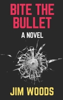 Bite The Bullet B099199CN2 Book Cover