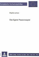 Das Egerer Passionsspiel 3820413634 Book Cover