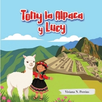 Tony la Alpaca y Lucy (Spanish Edition) B0GN2GP7DL Book Cover