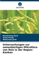 Untersuchungen zur samenbürtigen Mikroflora von Reis in der Region Konkan (German Edition) 6208211387 Book Cover