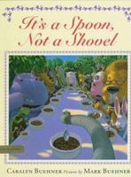 It's a Spoon, Not a Shovel (Picture Puffins) 0803714947 Book Cover