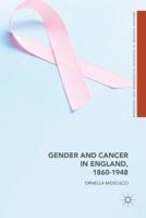 Gender and Cancer in England, 1860-1948 0230554237 Book Cover