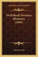 De Ridiculi Doctrina Rhetorica (1904) 1141649845 Book Cover