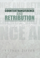 Countertransference and Retribution: Two Plays 1479711454 Book Cover