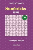 Master of Puzzles Numbricks - 200 Expert 15x15 Vol. 8 1722864486 Book Cover