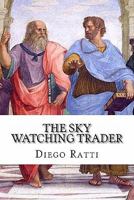The Sky Watching Trader 1460991079 Book Cover