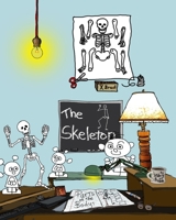 Parts of the Body: The Skeleton B09FS2ZVMN Book Cover