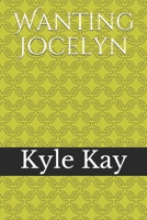 Wanting Jocelyn 1726865088 Book Cover