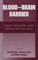 Blood Brain Barrier: Drug Delivery and Brain Pathology 1461351413 Book Cover