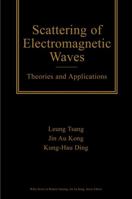 Scattering of Electromagnetic Waves: Theories and Applications 0471387991 Book Cover