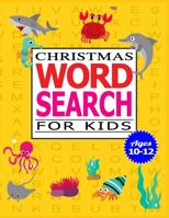 Christmas Word Search for Kids Ages 10-12: 50 Large print word search puzzle for kids.(with Solution) 1674049471 Book Cover