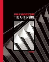 Public Architecture: The Art Inside 0982622600 Book Cover